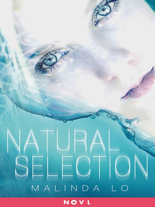 Title details for Natural Selection by Malinda Lo - Available